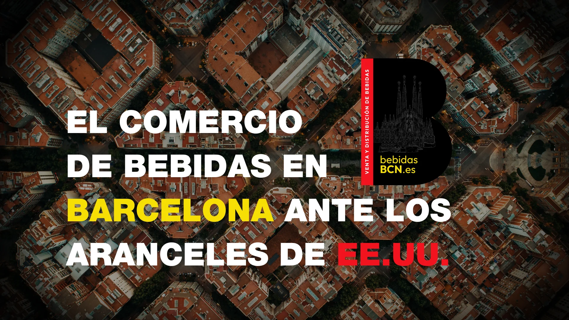 Aranceles de EE.UU. al vino europeo: implicaciones para el comercio exterior y el tejido distribuidor en Barcelona